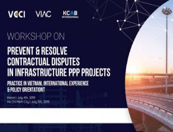 [Hanoi - HCMC] Workshop on Prevent & Resolve contractual disputes in frastructure PPP projects: Practice in Vietnam, International Experience & Policy Orientation